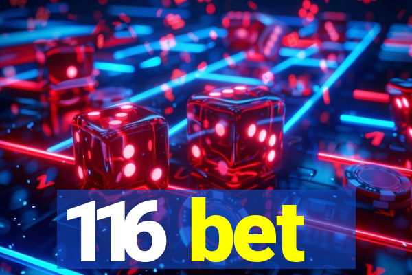 116 bet